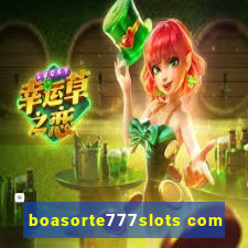 boasorte777slots com